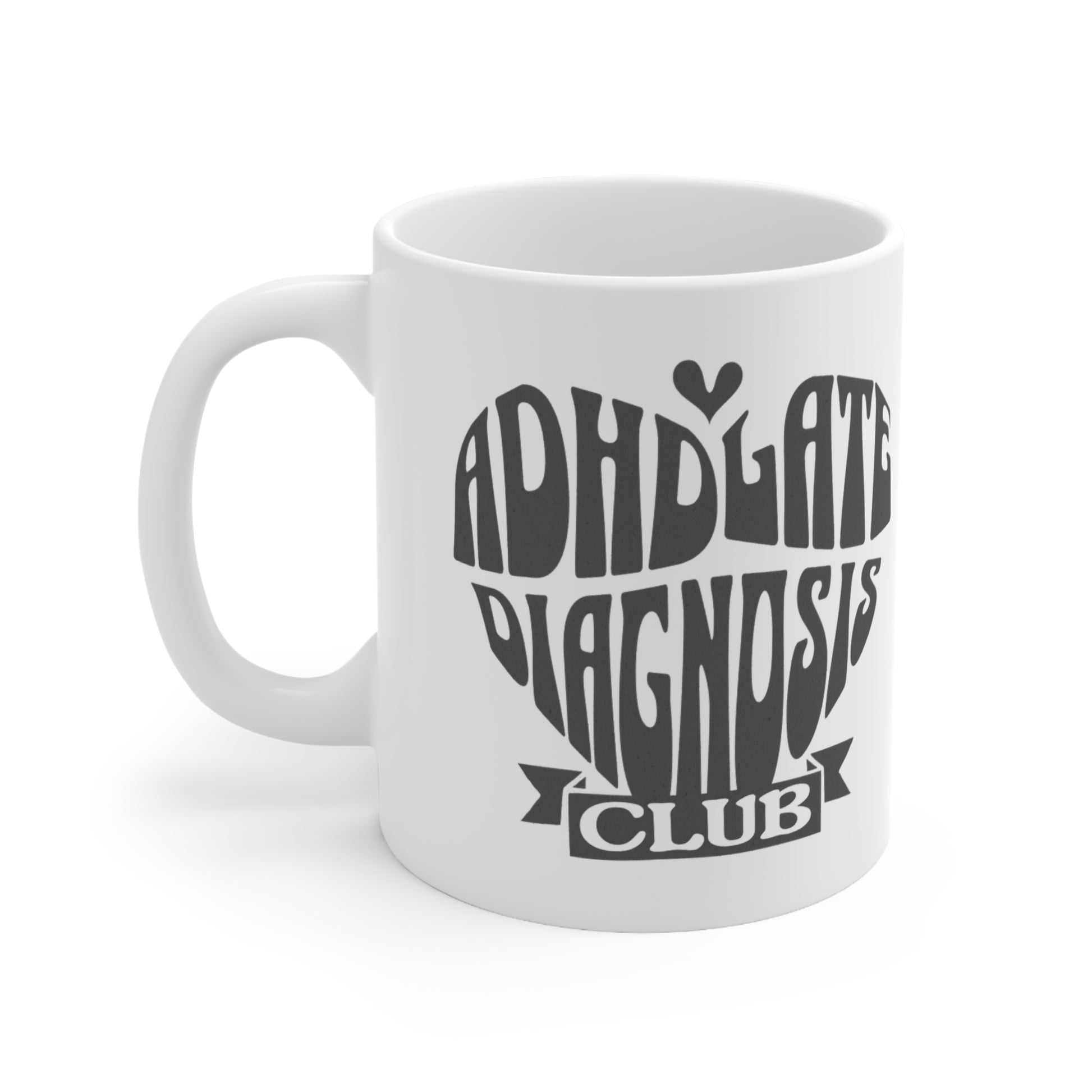 ADHD Late Diagnosis Club Mug - Monotone