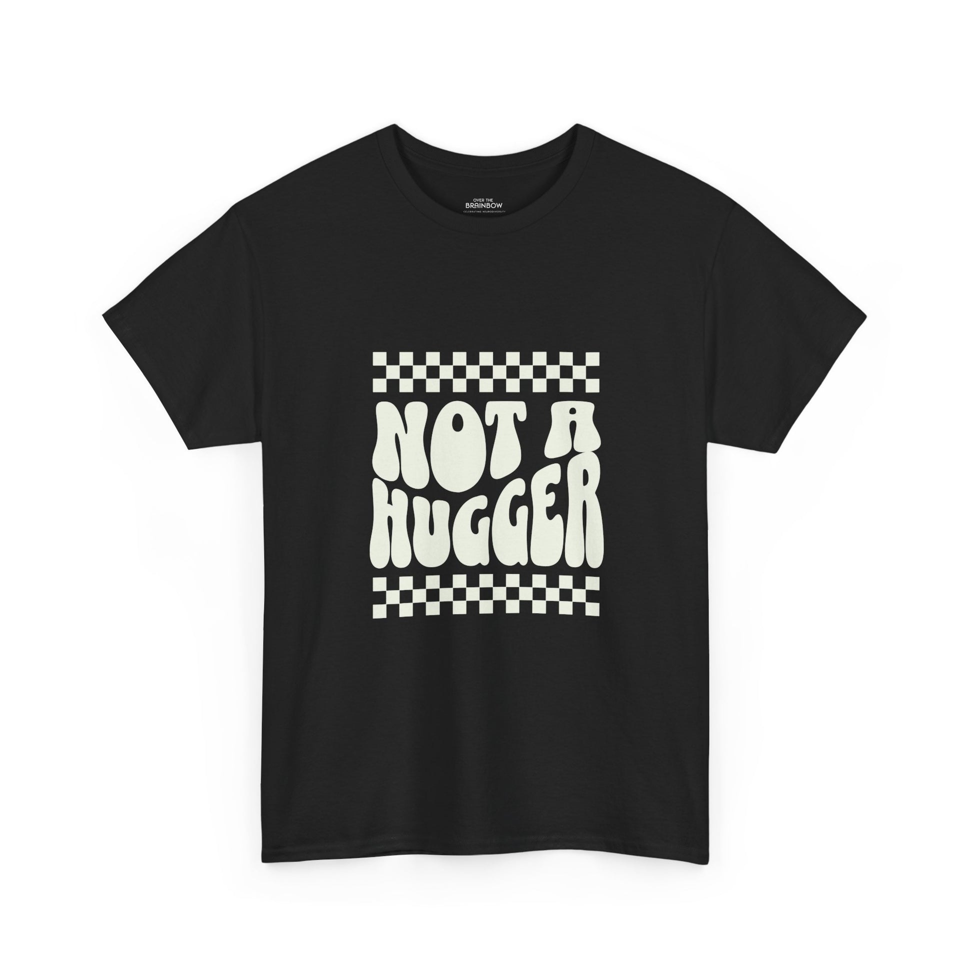 Not a Hugger T-shirt