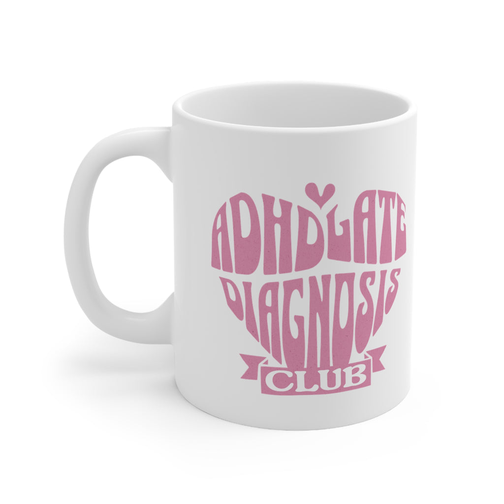 ADHD Late Diagnosis Club Mug