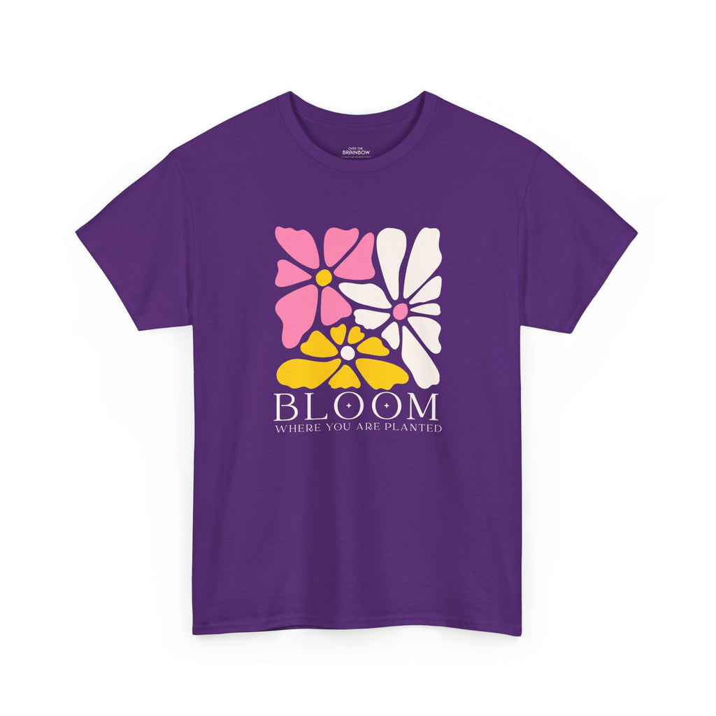Bloom where you are planted T-shirt