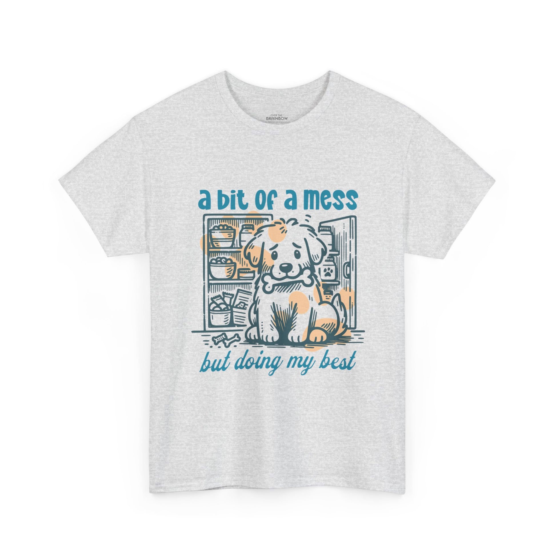 A bit of a Mess T-shirt
