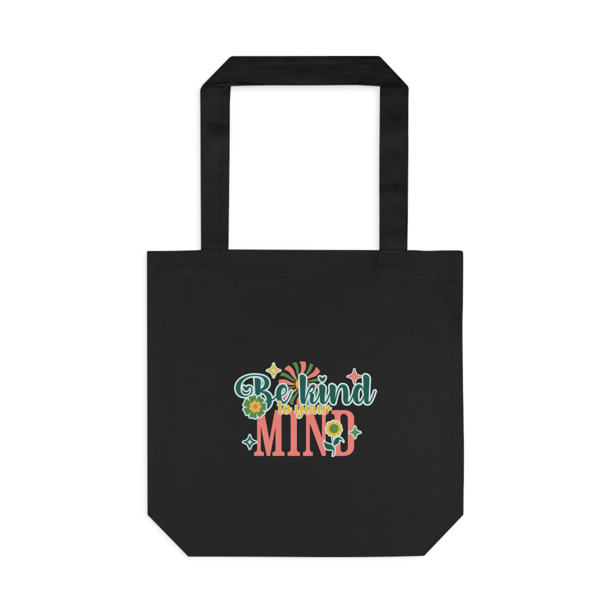 Be kind to your mind Tote Bag